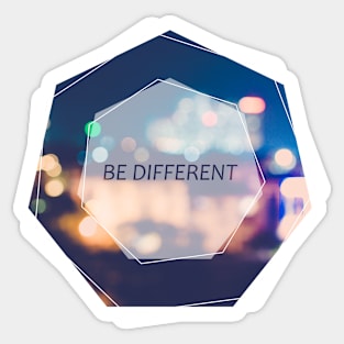 Be different Sticker